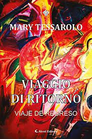 LIBRI: IN “VIAGGIO DI RITORNO” LE POESIE DI MARY TESSAROLO